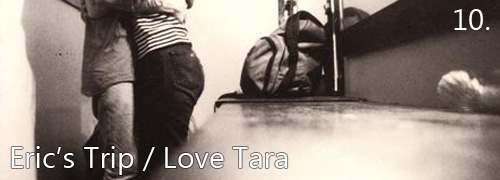 Eric's Trip - Love Tara